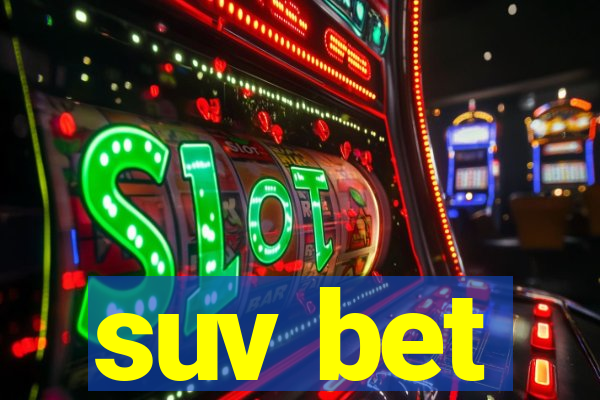 suv bet